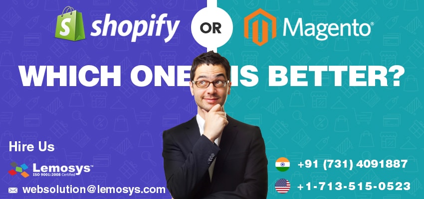 Which one is the best Magento or Shopify?