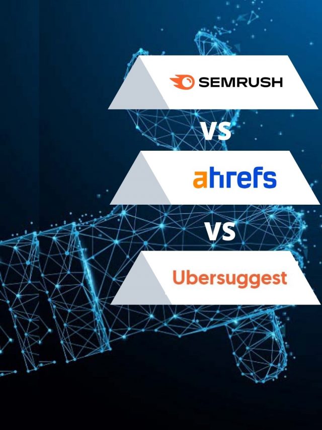SEMrush vs Ahrefs vs Ubersuggest