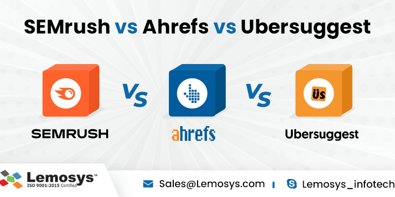 SEMrush vs Ahrefs vs Ubersuggest