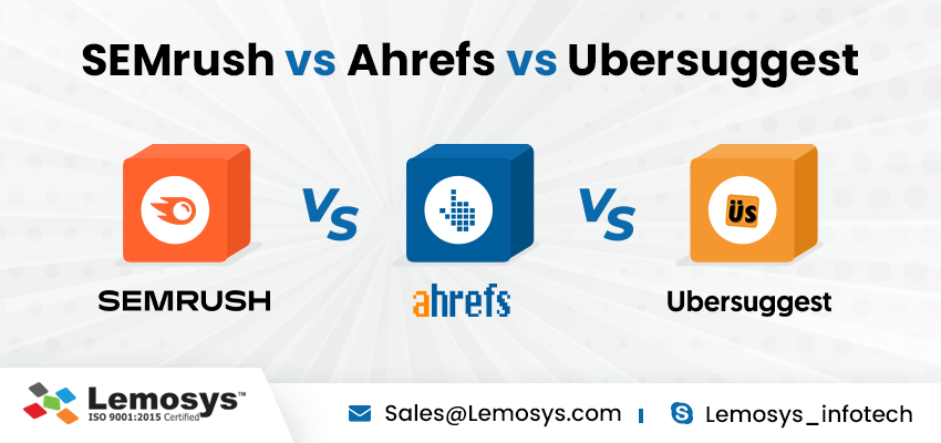 SEMrush vs Ahrefs vs Ubersuggest