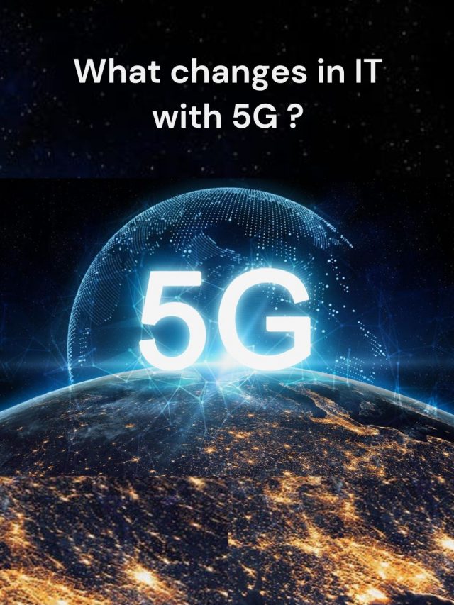 How will 5G technology impact the IT industry?